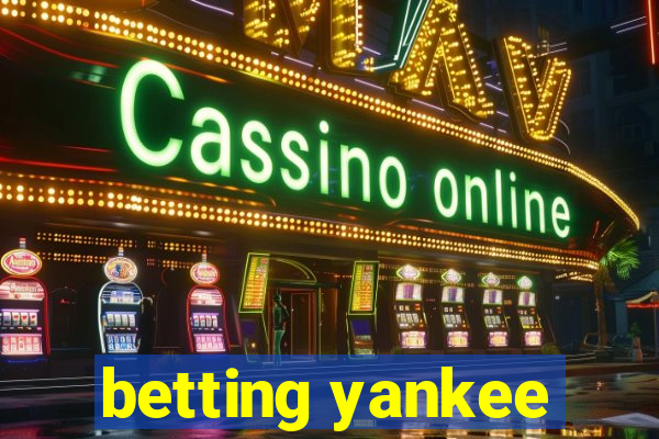 betting yankee