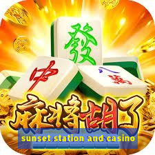 sunset station and casino