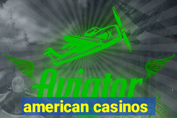 american casinos