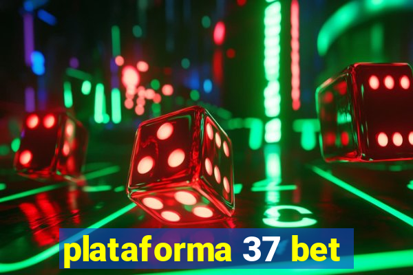 plataforma 37 bet