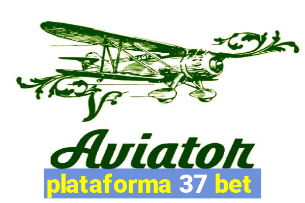 plataforma 37 bet