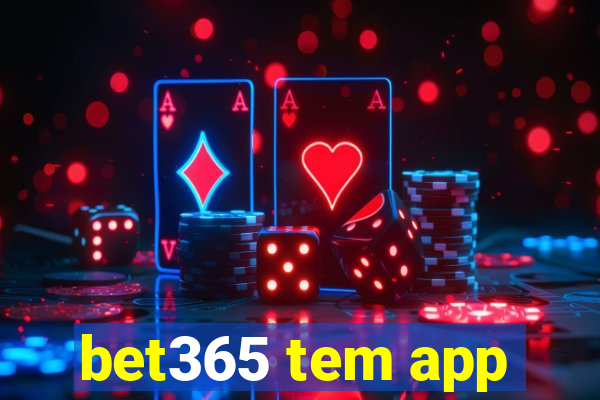 bet365 tem app