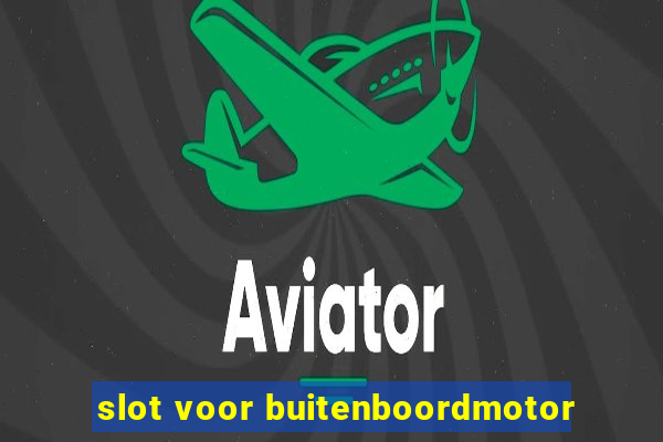 slot voor buitenboordmotor