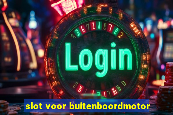 slot voor buitenboordmotor