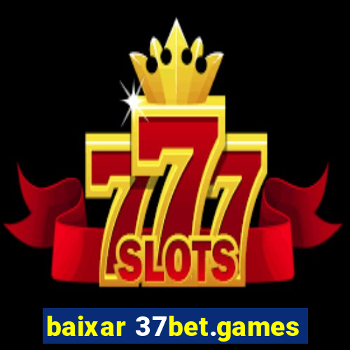 baixar 37bet.games