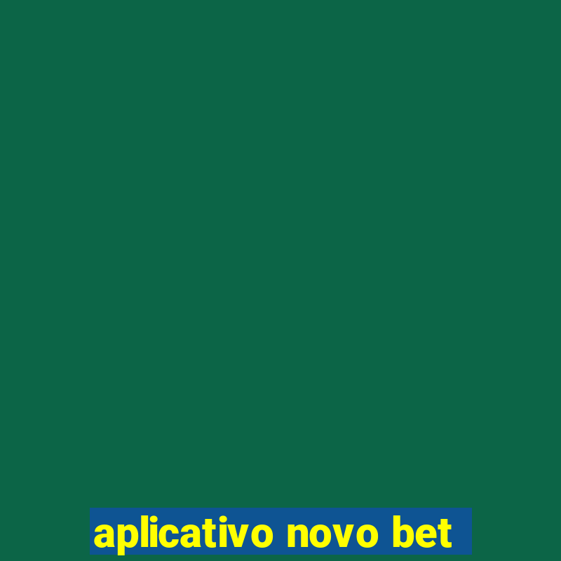 aplicativo novo bet