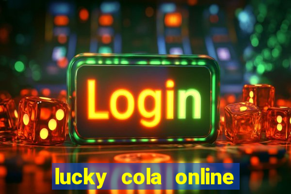 lucky cola online casino mega ball