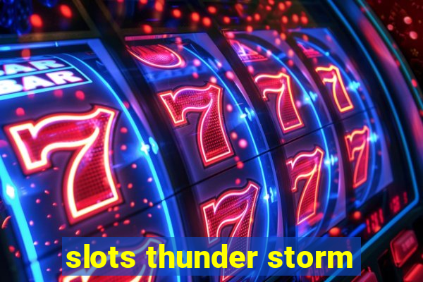 slots thunder storm