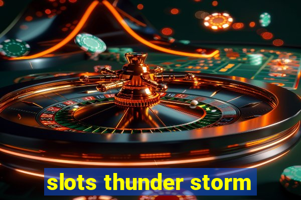 slots thunder storm