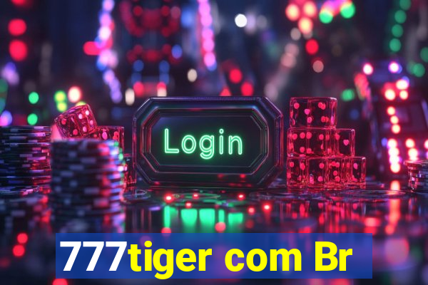 777tiger com Br