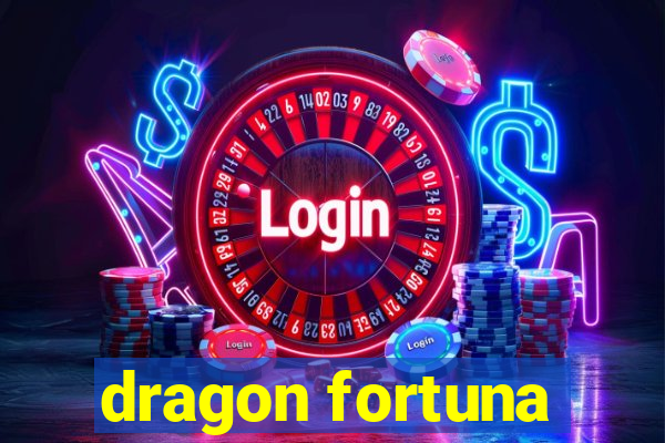 dragon fortuna