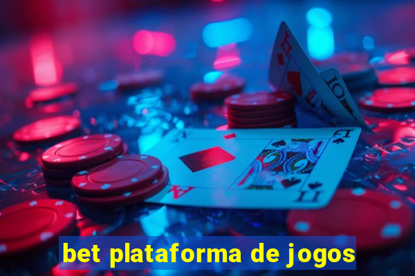 bet plataforma de jogos