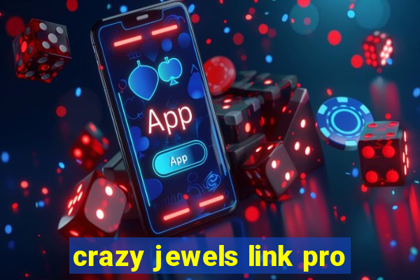 crazy jewels link pro