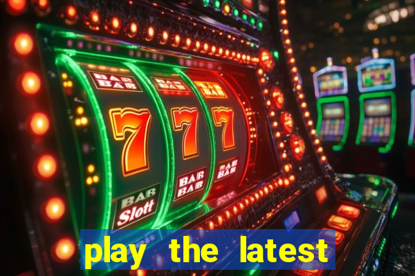 play the latest casino games with marsbet