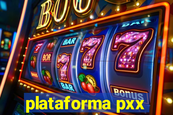 plataforma pxx