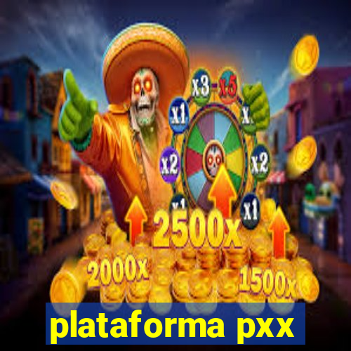 plataforma pxx