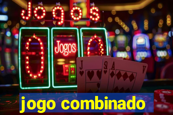 jogo combinado