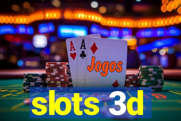 slots 3d