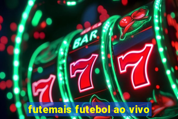 futemais futebol ao vivo