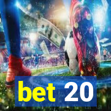 bet 20