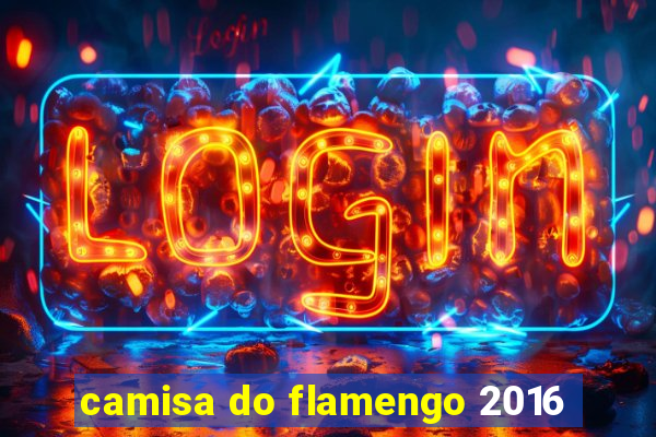 camisa do flamengo 2016