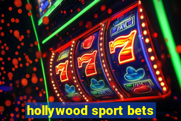 hollywood sport bets