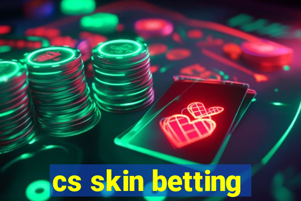 cs skin betting