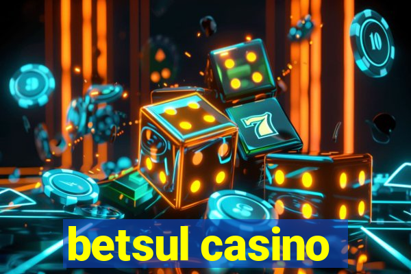 betsul casino