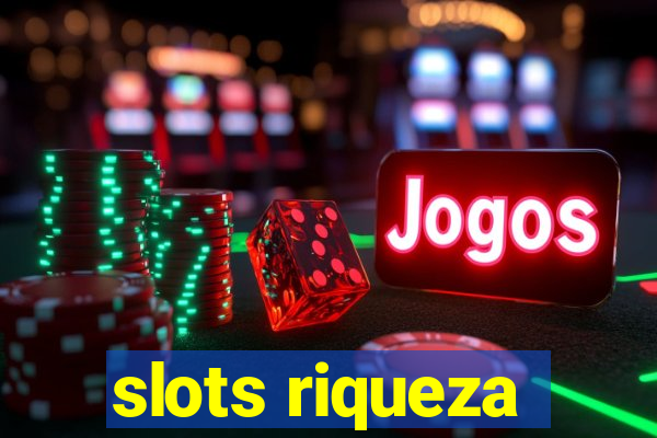 slots riqueza