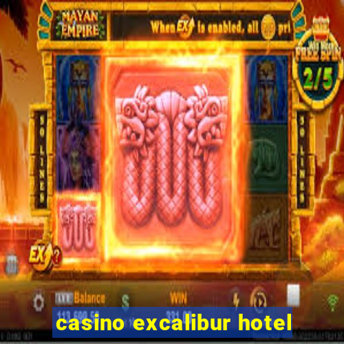 casino excalibur hotel