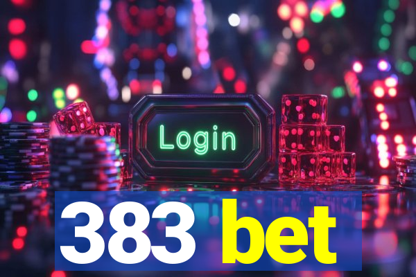 383 bet