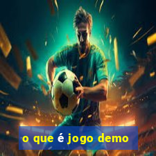 o que é jogo demo