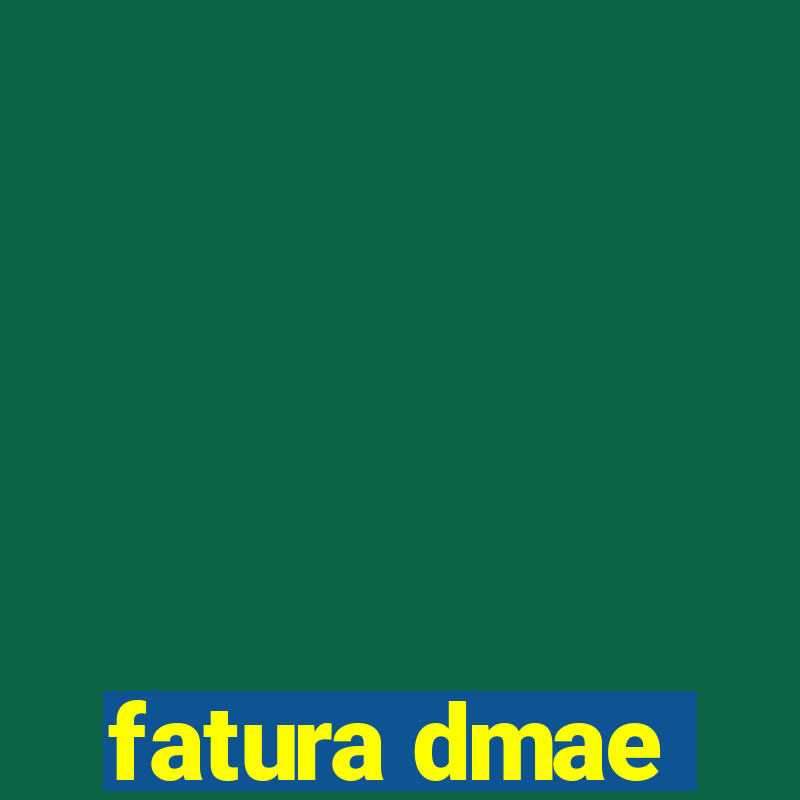 fatura dmae