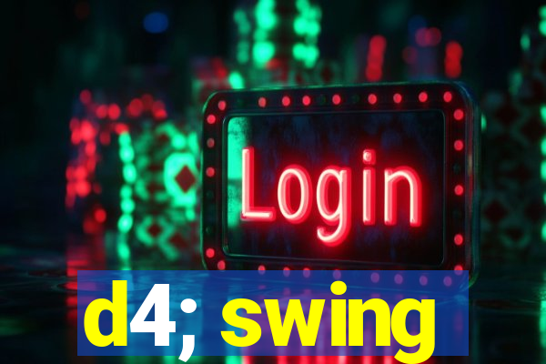 d4; swing