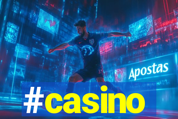 #casino