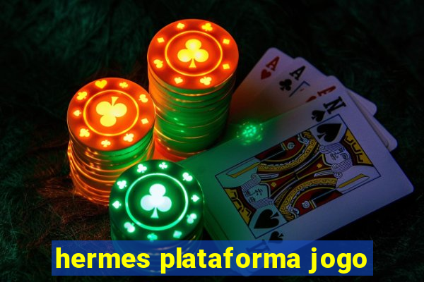 hermes plataforma jogo