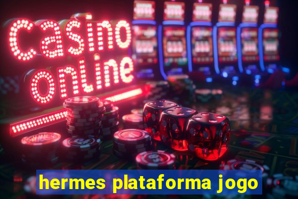 hermes plataforma jogo