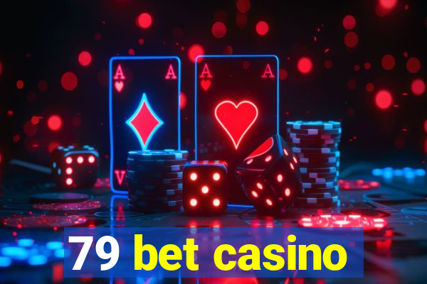 79 bet casino