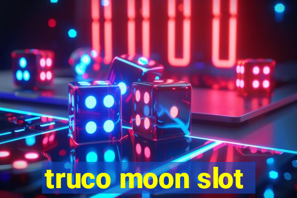 truco moon slot