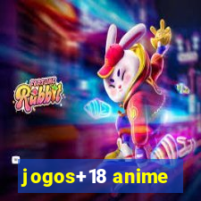 jogos+18 anime