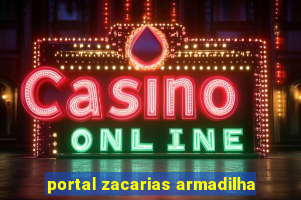 portal zacarias armadilha