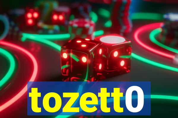 tozett0