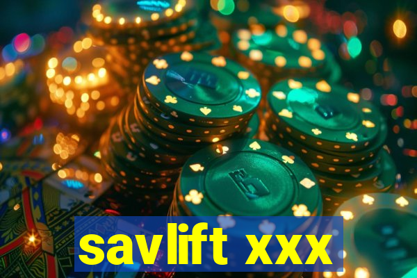 savlift xxx