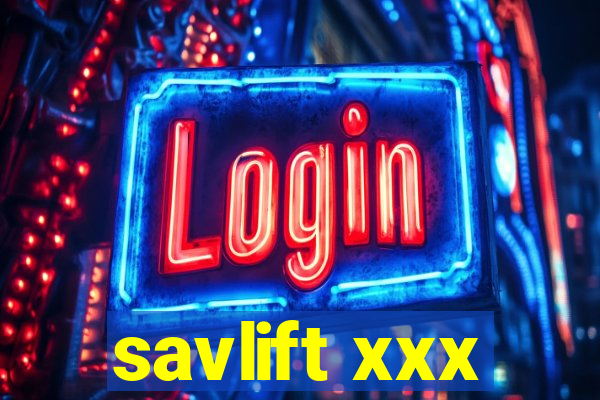 savlift xxx