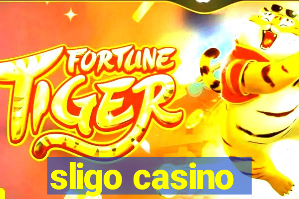 sligo casino