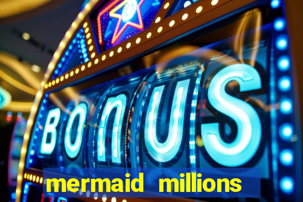 mermaid millions slot machine