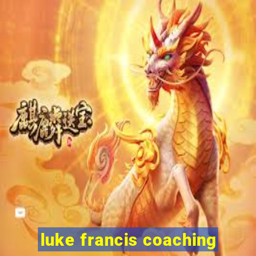 luke francis coaching