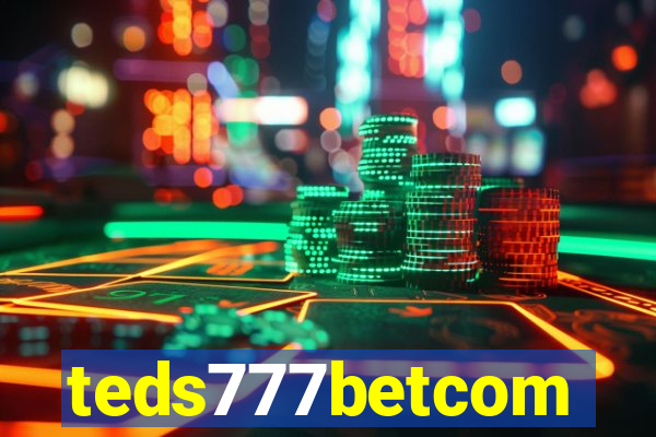 teds777betcom