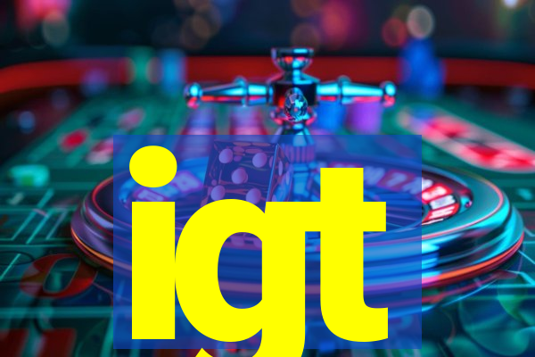 igt