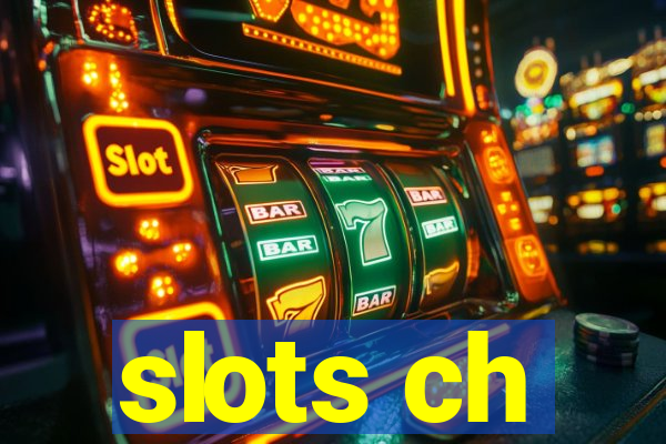 slots ch